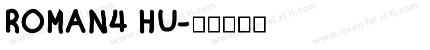 ROMAN4 HU字体转换
